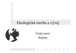 Geologická stavba a vývoj. Český masiv Karpaty