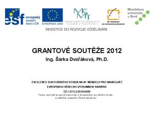 GRANTOVÉ SOUTĚŽE 2012