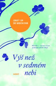 GRIET OP DE BEECKOVÁ. Bestseller více než prodaných výtisků v Belgii. Výš než v sedmém nebi