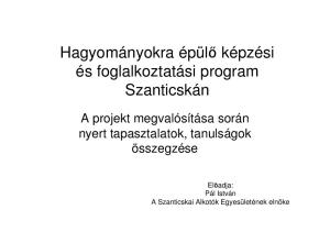 Hagyományokra épülőképzési és foglalkoztatási program Szanticskán