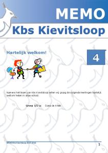 Hartelijk welkom! Namens het team van Kbs Kievitsloop willen wij graag de volgende leerlingen hartelijk welkom heten in onze school: