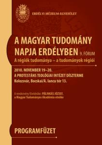 Helyszín: a Protestáns Teológiai Intézet díszterme. Program: Megnyitó SIPOS Gábor, az EME elnöke