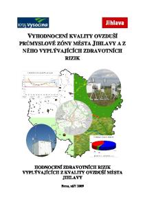 HODNOCENÍ ZDRAVOTNÍCH RIZIK VYPLÝVAJÍCÍCH Z KVALITY OVZDUŠÍ MĚSTA JIHLAVY