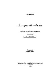 Horváth Péter. Az operett - és én SZÓRAKOZTATÓ DIPLOMAMUNKA. Komolyabban: D.L.A. disszertáció. Témavezető: Szinetár Miklós