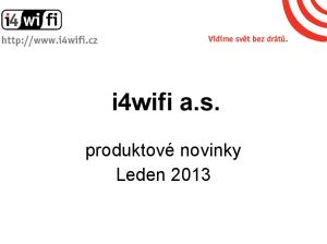 i4wifi a.s. produktové novinky Leden 2013