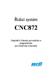 Řídicí systém CNC872. Doplněk k Návodu pro obsluhu a programování pro soustruhy a karusely