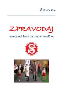 ŘÍJEN 2014 ZPRAVODAJ SOKOLSKÉ ŽUPY DR. JINDRY VANÍČKA