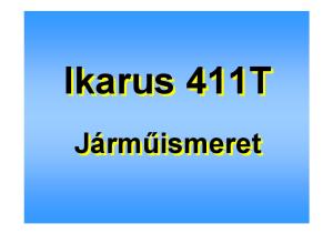 Ikarus 411T. Jármőismeret