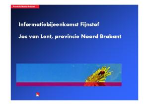 Informatiebijeenkomst Fijnstof. Jos van Lent, provincie Noord Brabant