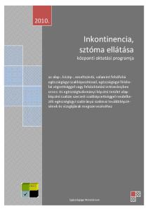 Inkontinencia, sztóma ellátása központi oktatási programja