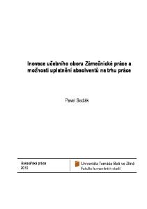 Inovace učebního oboru Zámečnické práce a možnosti uplatnění absolventů na trhu práce. Pavel Sedlák