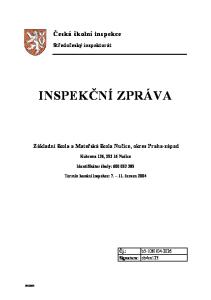 INSPEKČNÍ ZPRÁVA. Základní škola a Mateřská škola Nučice, okres Praha-západ. Kubrova 136, Nučice. Identifikátor školy: