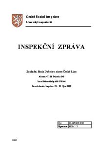 INSPEKČNÍ ZPRÁVA. Základní škola Dubnice, okres Česká Lípa. Adresa: Dubnice 240. Identifikátor školy: