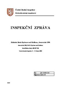 INSPEKČNÍ ZPRÁVA. Základní škola Rychnov nad Kněžnou, Javornická Javornická 1596, Rychnov nad Kněžnou. Identifikátor školy: