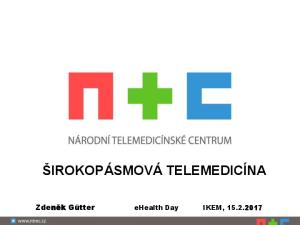 ŠIROKOPÁSMOVÁ TELEMEDICÍNA