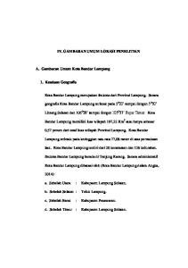 IV. GAMBARAN UMUM LOKASI PENELITIAN. Kota Bandar Lampung merupakan ibukota dari Provinsi Lampung. Secara