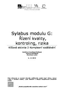 Řízení kvality, kontroling, rizika. Klíčová aktivita 2 Komplexní vzdělávání. Kateřina Hrazdilová Bočková Martina Polčáková Branislav Lacko