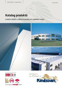 Izolační panely prosinec Katalog produktů. Izolační střešní a stěnové panely pro opláštění budov. Insurer Approved Systems Available