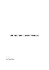 JAK PSÁT MATURITNÍ PROJEKT