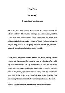 JAN HUS DCERKA 1. O poznání cesty pravé k spasení. Slyš, dcerko, a viz, a přichyl ucho své: slyš uchem, viz rozumem a přichyl vůlí