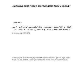 Jazyková certifikace: připravujeme žáky v hodině. (J. A. Komenský, )