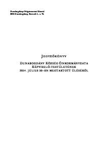 JEGYZŐKÖNYV DUNABOGDÁNY KÖZSÉG ÖNKORMÁNYZATA KÉPVISELŐ-TESTÜLETÉNEK JÚLIUS 30-ÁN MEGTARTOTT ÜLÉSÉRŐL