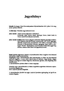 Jegyzőkönyv. Készült: Kunhegyes Város Önkormányzatának Képviselőtestülete július 12-én megtartott nyilvános üléséről