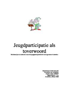 Jeugdparticipatie als toverwoord. Beleidsanalyse en onderzoek vanuit het jeugdparticipatiebeleid van de gemeente Amsterdam