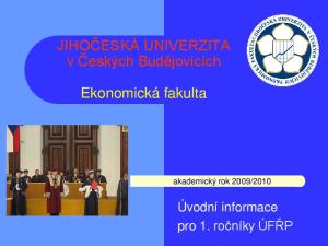 JIHOČESKÁ UNIVERZITA v Českých Budějovicích. Ekonomická fakulta