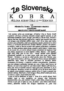 K O B R A PŘÍLOHA KOBRY ČÍSLO 10 *** ŘÍJEN 2003 LIS PŘEKROČIL ČESKO SLOVENSKOU HRANICI 19.ZÁŘÍ 2003 KRÁTCE PO ČTVRTÉ HODINĚ RANNÍ