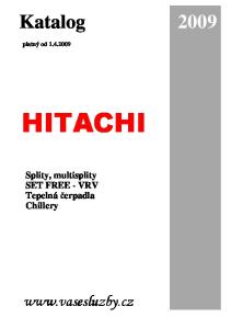 Katalog platný od HITACHI. Splity, multisplity SET FREE - VRV Tepelná čerpadla Chillery