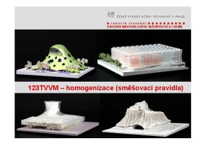 KATEDRA MATERIÁLOVÉHO INŽENÝRSTVÍ A CHEMIE. 123TVVM homogenizace (směšovací pravidla)