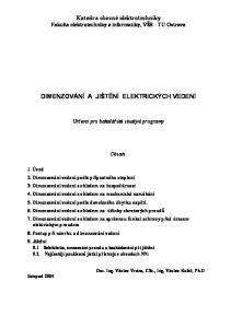 Katedra obecné elektrotechniky Fakulta elektrotechniky a informatiky, VŠB - TU Ostrava DIMENZOVÁNÍ A JIŠTĚNÍ ELEKTRICKÝCH VEDENÍ