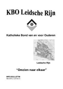 Katholieke Bond van en voor Ouderen. Leidsche Rijn. Omzien naar elkaar. INFO-BULLETIN Mei 2015, nummer 5