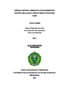 KENDALI OPTIMAL PERMAINAN NON-KOOPERATIF KONTINU SKALAR DUA PEMAIN DENGAN STRATEGI NASH TUGAS AKHIR. Oleh : M.LUTHFI RUSYDI