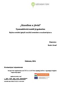 Kezedben a jövőd. Nyomonkövetési modell jó gyakorlata. Sajátos nevelést igénylő tanulók bevezetése a munkaerőpiacra. Debrecen, 2014