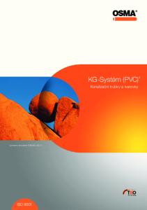 KG-Systém (PVC) Kanalizační trubky a tvarovky ISO Vyrobeno dle platné ČSN EN