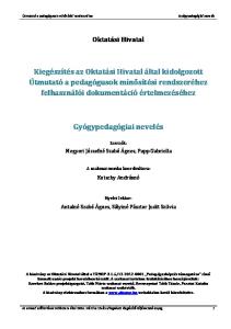 Kiegészítés az Oktatási Hivatal által kidolgozott. Útmutató a pedagógusok minősítési rendszeréhez. felhasználói dokumentáció értelmezéséhez