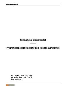 Kimaxoljuk a programozást. Programozás és robotpszichológia 12 alatti gyerekeknek