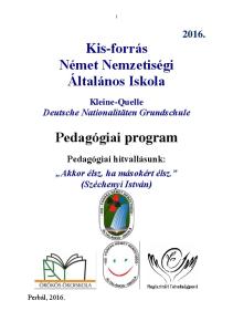 Kis-forrás Német Nemzetiségi Általános Iskola. Pedagógiai program