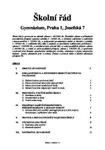 Školní řád. Gymnázium, Praha 1, Josefská 7 I. OBECNÁ USTANOVENÍ 2