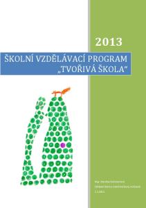 ŠKOLNÍ VZDĚLÁVACÍ PROGRAM TVOŘIVÁ ŠKOLA