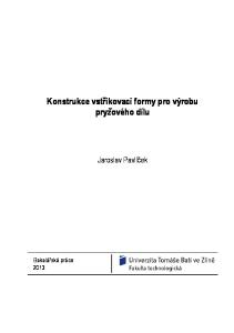 Konstrukce vstřikovací formy pro výrobu pryžového dílu. Jaroslav Pavlíček