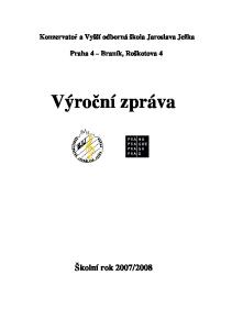 Konzervatoř a Vyšší odborná škola Jaroslava Ježka. Praha 4 Braník, Roškotova 4. Výroční zpráva