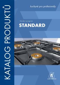 kuchyně pro profesionály KATALOG PRODUKTŮ Výrobní program STANDARD
