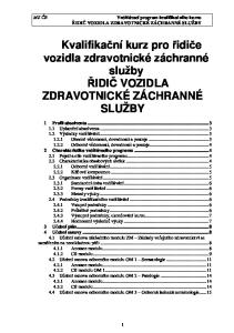 Kvalifikační kurz pro řidiče vozidla zdravotnické záchranné služby ŘIDIČ VOZIDLA ZDRAVOTNICKÉ ZÁCHRANNÉ SLUŽBY