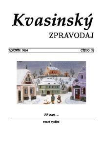 Kvasinský ZPRAVODAJ ROČNÍK: 2004 ČÍSLO: 29 PF zimní vydání