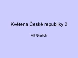 Květena České republiky 2. Vít Grulich