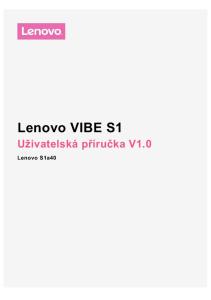 Lenovo VIBE S1. Uživatelská p íru ka V1.0. Lenovo S1a40