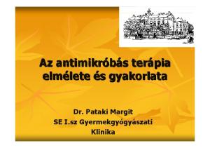 lete és s gyakorlata Dr. Pataki Margit SE I.sz Gyermekgyógyászati Klinika